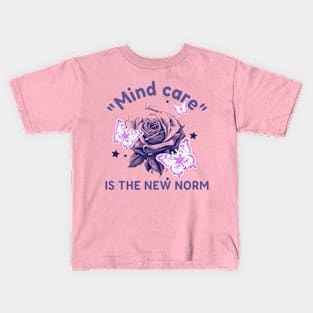 Mind Care Is The New Norm Mental Health Kids T-Shirt